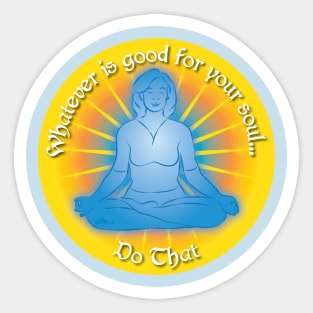 Good for the Soul-woman Sticker